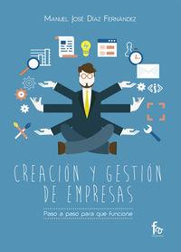 CREACION Y GESTION DE EMPRESAS | 9788490884034 | DIAZ FERNANDEZ, MANUEL JOSE