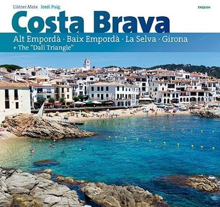 COSTA BRAVA (EDICIÓ EN ANGLÈS) | 9788484786566 | PUIG CASTELLANO, JORDI/MOIX PUIG, LLÀTZER