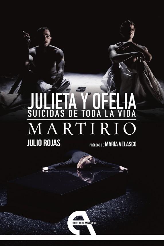 JULIETA Y OFELIA. SUICIDAS DE TODA LA VIDA - MARTIRIO | 9788418119828 | ROJAS, JULIO