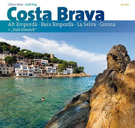 COSTA BRAVA (EDICIÓ EN ALEMANY) | 9788484786580 | PUIG CASTELLANO, JORDI/MOIX PUIG, LLÀTZER