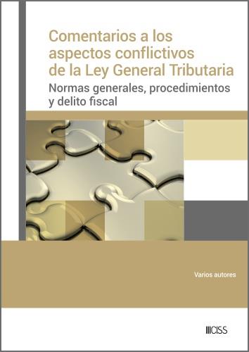 COMENTARIOS A LOS ASPECTOS CONFLICTIVOS DE LA LEY GENERAL TRIBUTARIA | 9788499548357 | ALAMO CERRILLO, RAQUEL