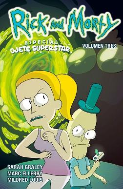 RICK Y MORTY 03 : ESPECIAL OJETE SUPERSTAR | 9788467928761 | GORMAN / CANNON / HILL