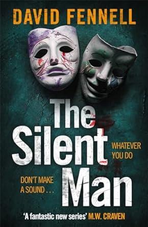 SILENT MAN, THE | 9781804181775 | FENNELL, DAVID