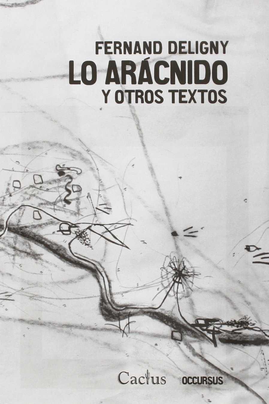 LO ARACNIDO Y OTROS TEXTOS | 9789873831072 | DELIGNY, FERRAND