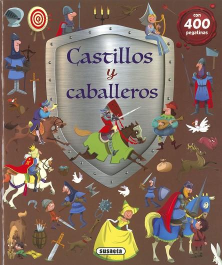 CASTILLOS Y CABALLEROS. 400 PEGATINAS | 9788411960663 | SUSAETA EDICIONES