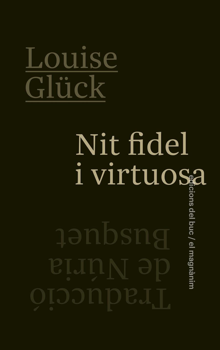 NIT FIDEL I VIRTUOSA | 9788478228850 | GLÜCK, LOUISE
