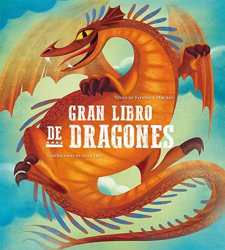 GRAN LIBRO DE DRAGONES | 9788417452360 | MAGRIN, FEDERICA / LÀNG, ANNA