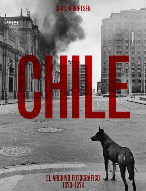 CHILE. ARCHIVO FOTOGRÁFICO 1973-74 | 9788419233622 | GERRETSEN, CHAS