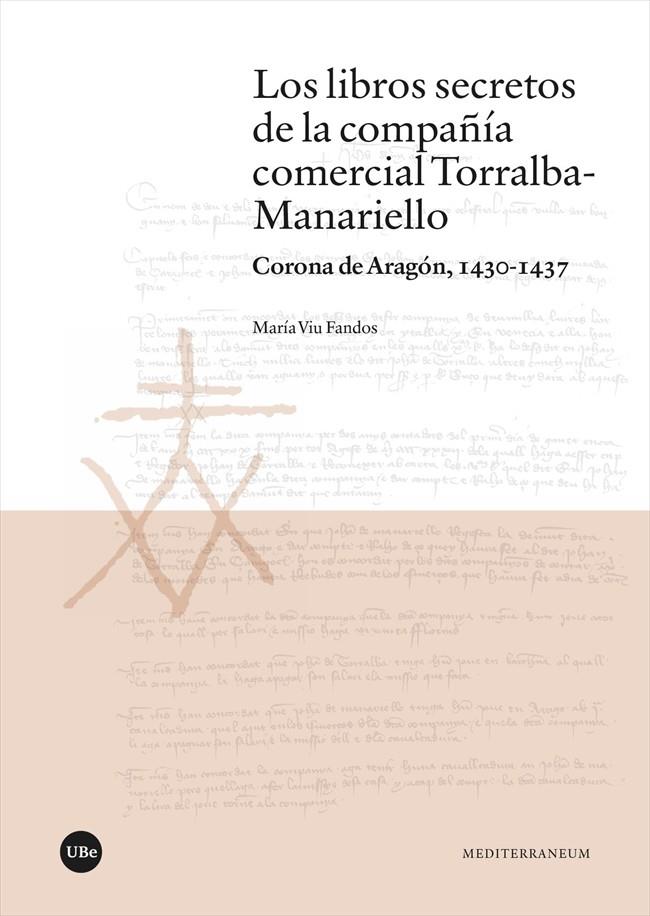 LIBROS SECRETOS DE LA COMPAÑÍA COMERCIAL TORRALBA-MANARIELLO, LOS | 9788491688891 | VIU FANDOS, MARÍA
