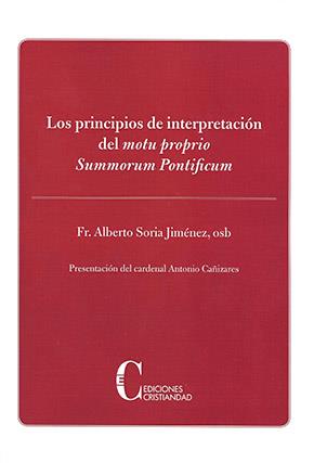 PRINCIPIOS DE INTERPRETACION DEL MOTU PROPIO SUMMORUM PRONTI | 9788470575983 | SORIA JIMENEZ, ALBERTO