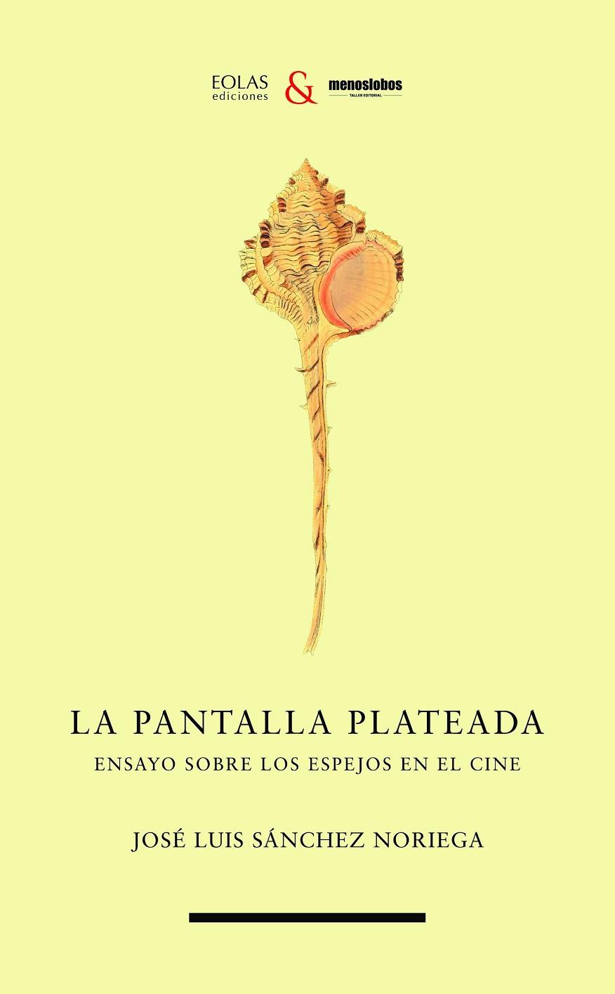 PANTALLA PLATEADA, LA | 9788419453242 | SÁNCHEZ NORIEGA, JOSÉ LUIS