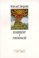DIVERSITAT I INTEGRACIÓ | 9788475965710 | DELGADO RUÍZ, MANUEL