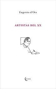 ARTISTAS DEL XX | 9788494085598 | D'ORS, EUGENIO