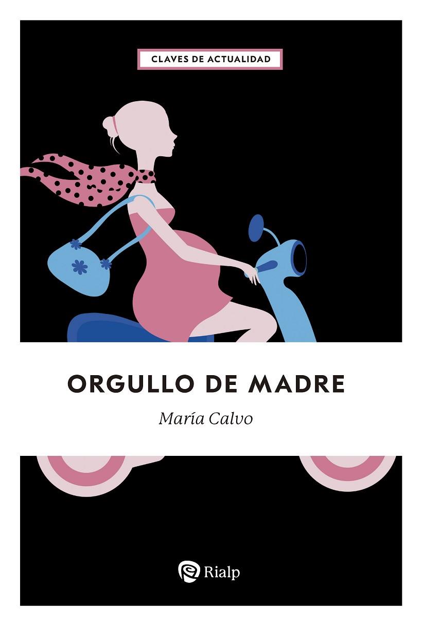 ORGULLO DE MADRE | 9788432166457 | CALVO CHARRO, MARÍA