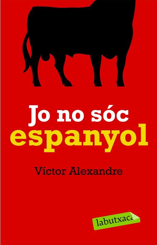JO NO SOC ESPANYOL | 9788492549627 | ALEXANDRE, VICTOR
