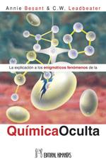 EXPLICACION A LOS ENIGMATICOS FENOMENOS DE LA QUIMICA OCULTA | 9788479104269 | BESANT, ANNIE / LEADBEATER, C. W.