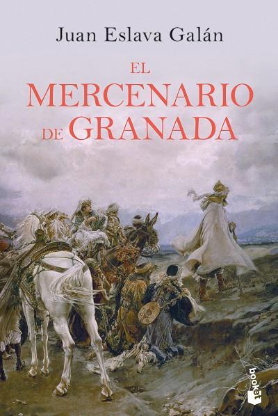 MERCENARIO DE GRANADA, EL | 9788408210702 | ESLAVA GALÁN, JUAN