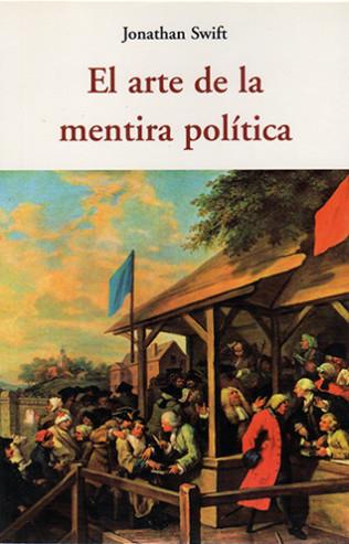 ARTE DE LA MENTIRA POLÍTICA, EL | 9788497168489 | SWIFT, JONATHAN