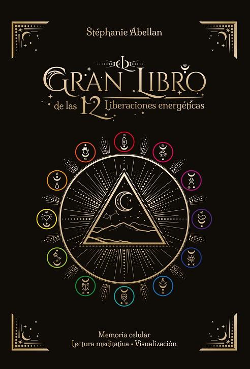 GRAN LIBRO DE LAS 12 LIBERACIONES ENERGETICAS, EL | 9788441442986 | ABELLAN, STEPHANIE