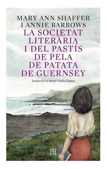 SOCIETAT LITERÀRIA I DEL PASTÍS DE PELA DE PATATA DE GUERNSEY, LA | 9788417918873 | BARROWS, ANNIE / SHAFFER, MARIE ANN