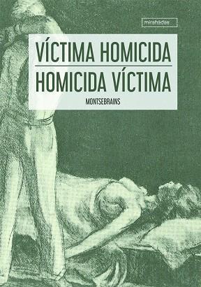 VÍCTIMA HOMICIDA - HOMICIDA VÍCTIMA | 9788417448318 | MONTSEBRAIMS