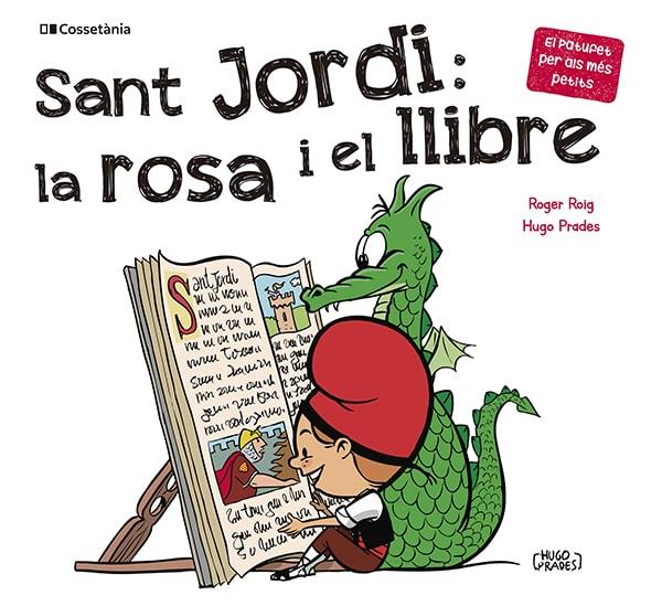 SANT JORDI : LA ROSA I EL LLIBRE | 9788413562650 | ROIG CÉSAR, ROGER