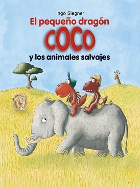 PEQUEÑO DRAGÓN COCO Y LOS ANIMALES SALVAJES, EL | 9788424662370 | SIEGNER, INGO