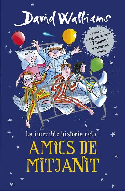 INCREIBLE HISTORIA DELS... AMICS DE MITJANIT, LA | 9788490437735 | WALLIAMS, DAVID