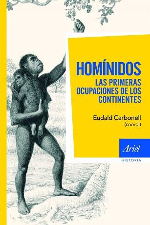 HOMÍNIDOS, LAS PRIMERAS OCUPACIONES DE LOS CONTINENTES | 9788434413344 | CARBONELL, EUDALD