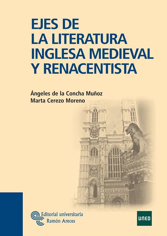 EJES DE LA LITERATURA INGLESA MEDIEVAL Y RENACENTISTA | 9788480049672 | DE LA CONCHA MUÑOZ, ÁNGELES / CEREZO MORENO, MARTA