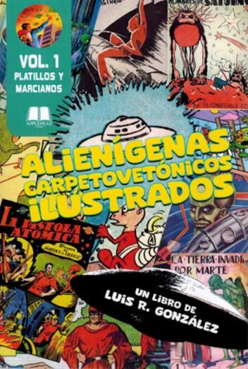 ALIENIGENAS CARPETOVETONICOS ILUSTRADOS VOL. 1 - PLATILLOS Y MARCIANOS | 9788412789577 | GONZALEZ, LUIS R.