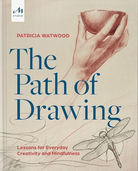 PATH OF DRAWING, THE | 9781580935661 | WATWOOD, PATRICIA