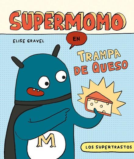 SUPERMOMO : TRAMPA DE QUESO | 9788419279743 | GRAVEL, ELISE