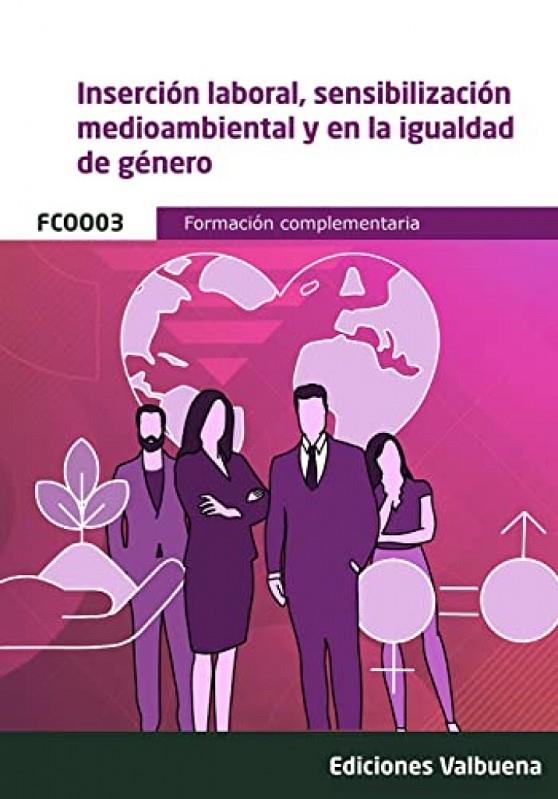 INSERCION LABORAL Y SENSIBILIZACION MEDIOAMBIENTAL Y EN IGUALDAD DE GÉNERO | 9788411163378 | VARIOS AUTORES