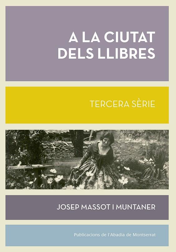 A LA CIUTAT DELS LLIBRES. TERCERA SÈRIE | 9788491910367 | MASSOT I MUNTANER, JOSEP