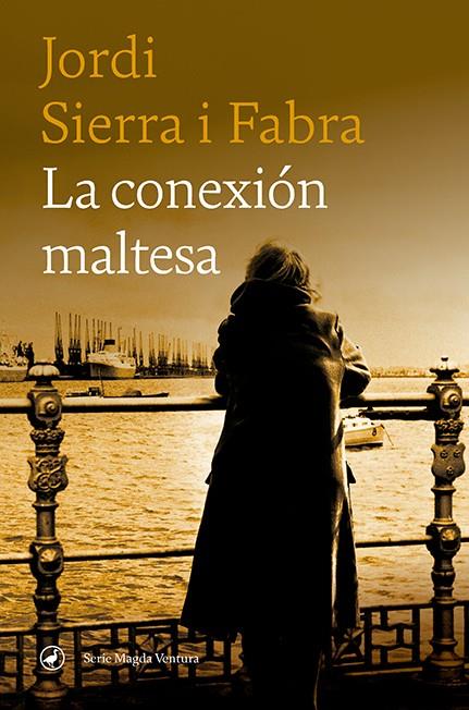 CONEXIÓN MALTESA, LA (SERIE MAGDA VENTURA 03) | 9788418800153 | SIERRA I FABRA, JORDI