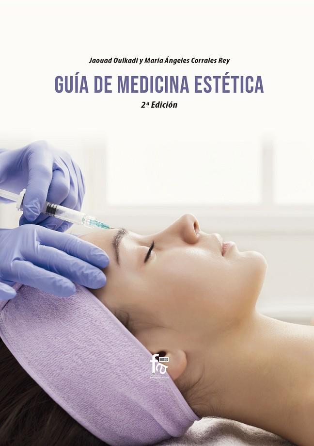 GUÍA DE MEDICINA ESTETICA (2 EDICIÓN) | 9788418418556 | CORRALES / OULKADI