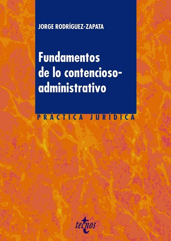 FUNDAMENTOS DE LO CONTENCIOSO-ADMINISTRATIVO | 9788430976980 | RODRÍGUEZ-ZAPATA, JORGE