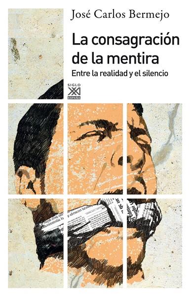 CONSAGRACION DE LA MENTIRA. ENTRE LA REALIDAD Y EL SILENCIO | 9788432316333 | BERMEJO BARRERA, JOSE CARLOS