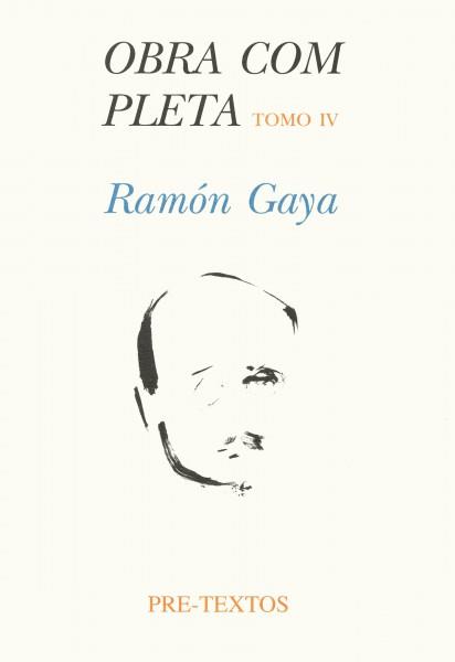 OBRA COMPLETA RAMÓN GAYA (TOMO IV) | 9788481913187 | GAYA, RAMÓN