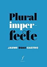 PLURAL IMPERFECTE | 9788494736629 | SUAU CASTRO, JAUME