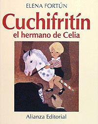 CUCHIFRITÍN, EL HERMANO DE CELIA | 9788420696720 | FORTÚN, ELENA