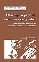 DESEMPLEO JUVENIL, EXCLUSION SOCIAL Y SALUD | 9788474267372 | ESPLUGA, JOSEP/LEMKOW, LOUIS/BALTIÉRREZ, JOSEP/KIESELBACH, THOMAS