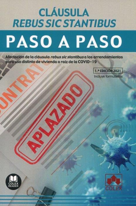 CLAUSULA REBUS SIC STANTIBUS. PASO A PASO | 9788413592534 | EDITORIAL COLEX S.L.