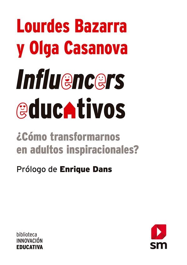 INFLUENCERS EDUCATIVOS | 9788413180182 | BAZARRA, LOURDES / CASANOVA, OLGA