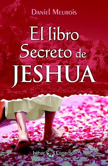 LIBRO SECRETO DE JESHUA, EL | 9788494525926 | MEUROIS, DANIEL