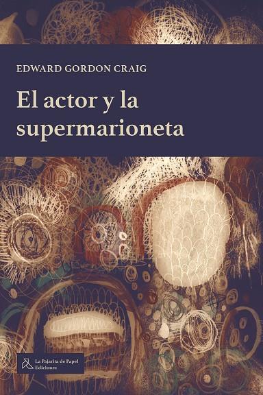 ACTOR Y LA SUPERMARIONETA, EL | 9788412631258 | GORDON CRAIG, EDWARD