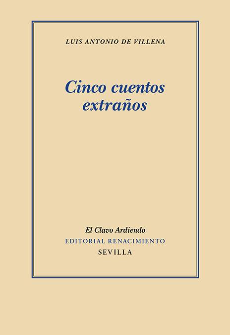 CINCO CUENTOS EXTRAÑOS | 9788418818431 | VILLENA, LUIS ANTONIO DE