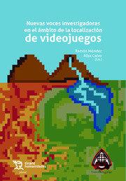 NUEVAS VOCES INVESTIGADORAS EN AMBITO DE LA LOCALIZACIÓN DE VIDEOJUEGOS | 9788419471925 | MENDEZ / CALVO