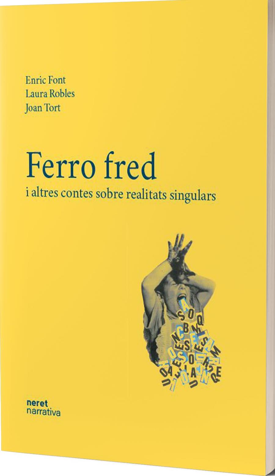 FERRO FRED I ALTRES CONTES SOBRE REALITATS SINGULARS | 9788412643145 | FONT, ENRIC